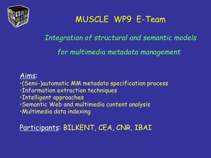 muscle wp9 e team integration of structural and semantic models for multimedia metadata management