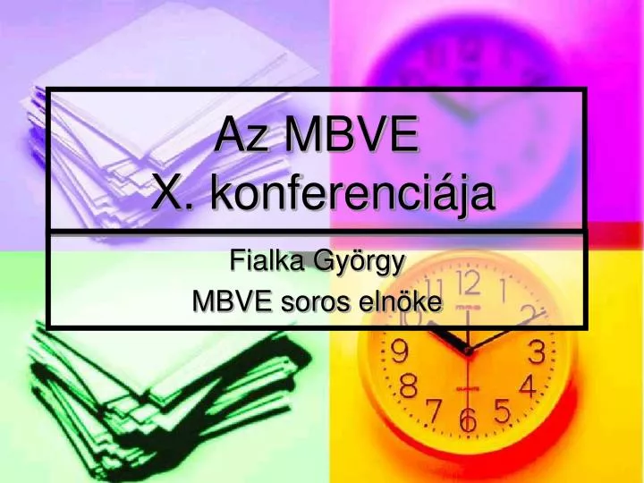 az mbve x konferenci ja