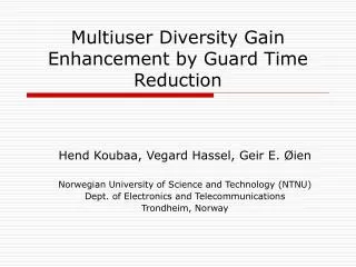 Multiuser Diversity Gain Enhancement by Guard Time Reduction