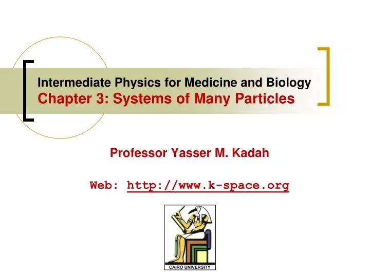 intermediate physics for medicine and biology chapter 3 systems of many particles