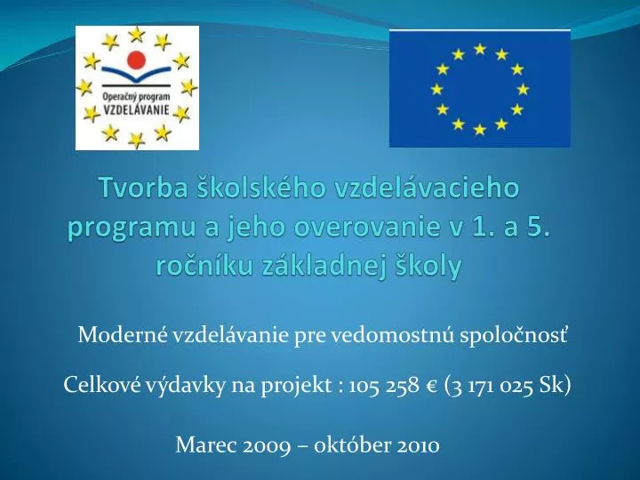 tvorba kolsk ho vzdel vacieho programu a jeho overovanie v 1 a 5 ro n ku z kladnej koly