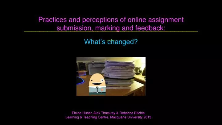 practices and perceptions of online assignment submission marking and feedback