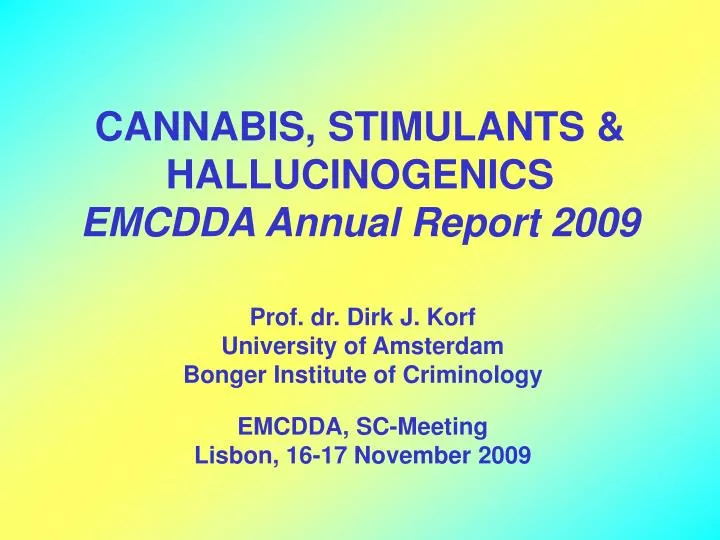 cannabis stimulants hallucinogenics emcdda annual report 2009