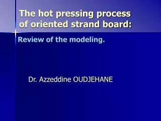 The hot pressing process of oriented strand board:
