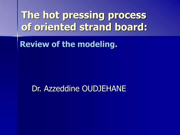 the hot pressing process of oriented strand board