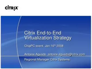 Citrix End-to-End Virtualization Strategy