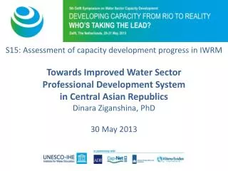 S15: Assessment of capacity development progress in IWRM Towards Improved Water Sector
