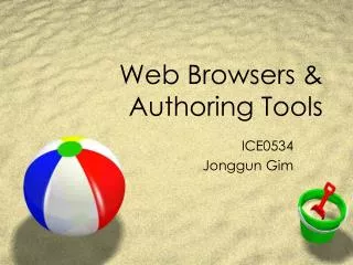 Web Browsers &amp; Authoring Tools