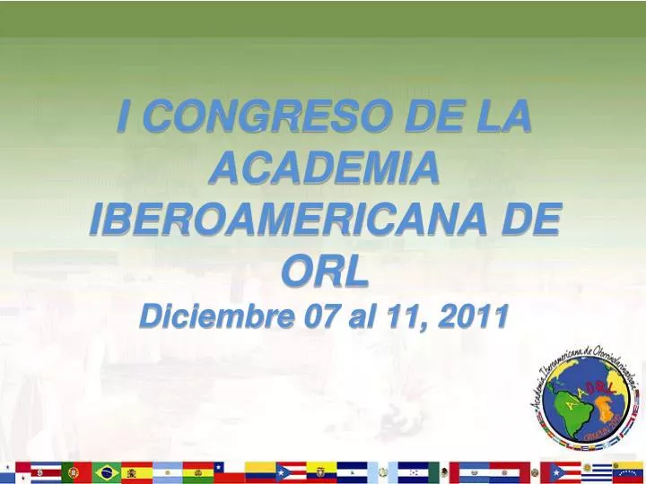 i congreso de la academia iberoamericana de orl diciembre 07 al 11 2011