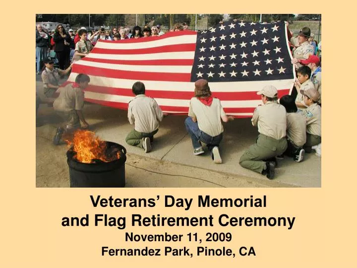 veterans day memorial and flag retirement ceremony november 11 2009 fernandez park pinole ca