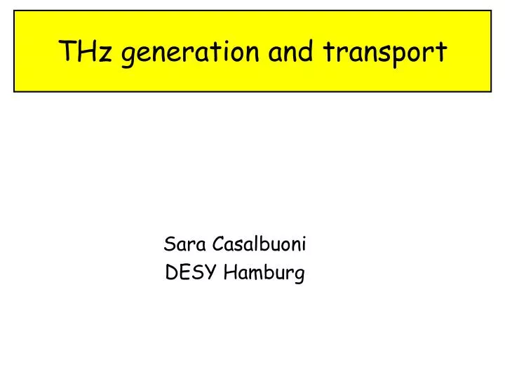 thz generation and transport