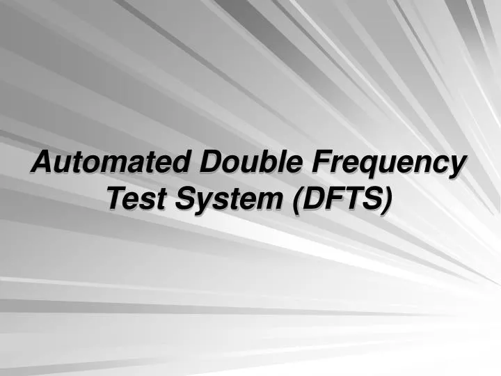 automated double frequency test system dfts
