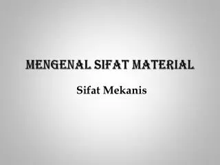 mengenal sifat material