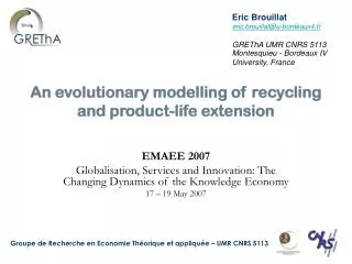An evolutionary modelling of recycling and product-life extension