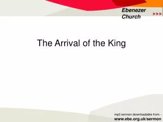 The Arrival of the King