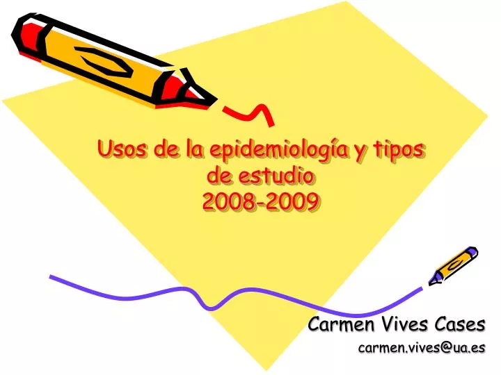 usos de la epidemiolog a y tipos de estudio 2008 2009