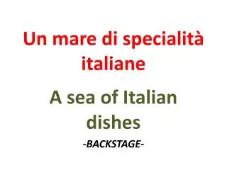 Un mare di specialità italiane