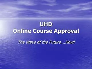 UHD Online Course Approval