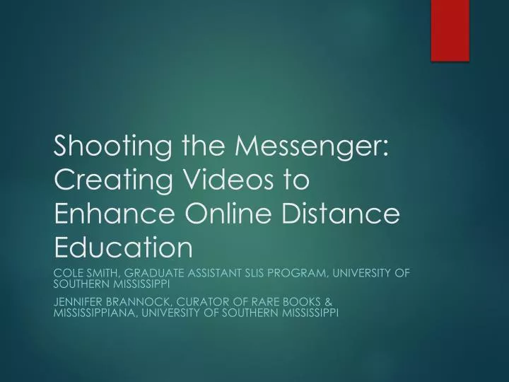 shooting the messenger creating videos to enhance online distance education