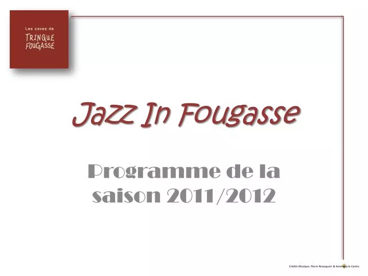 jazz in fougasse