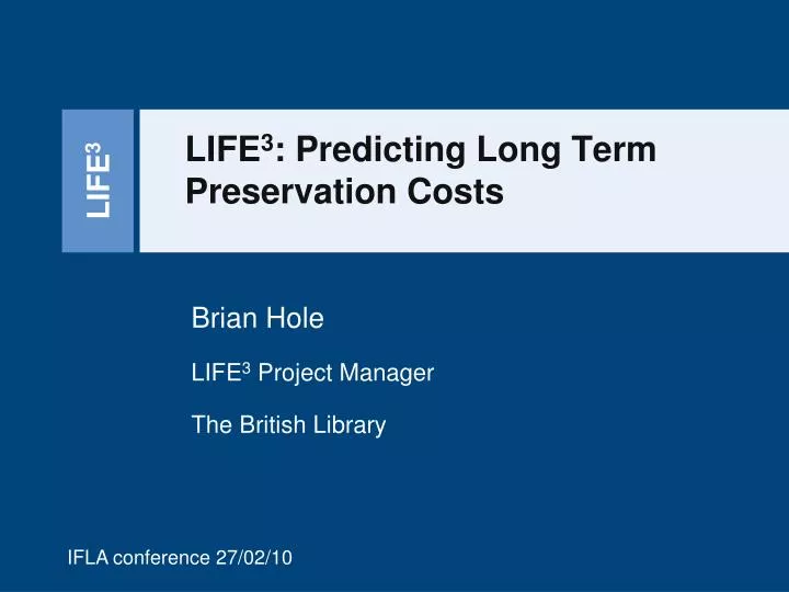 life 3 predicting long term preservation costs