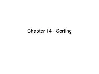 Chapter 14 - Sorting