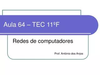 aula 64 tec 11 f