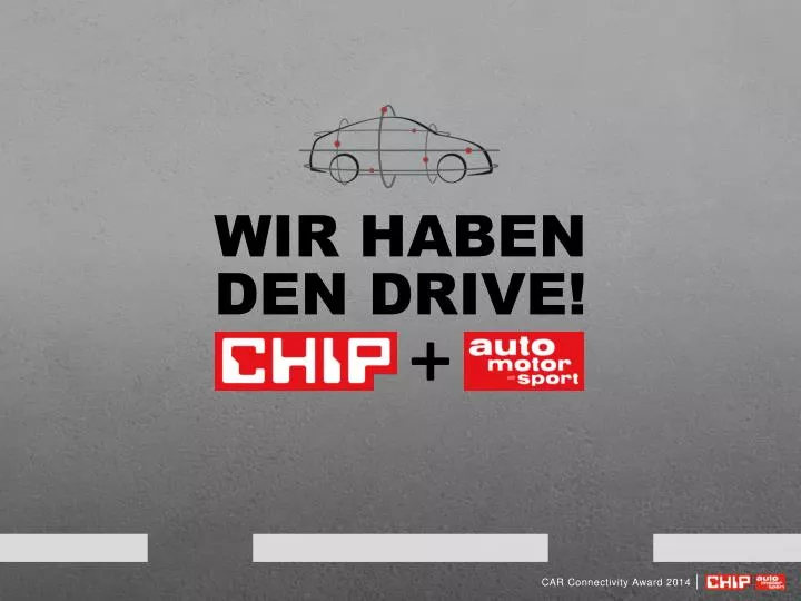 wir haben den drive