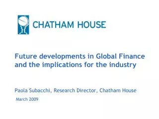 Future developments in Global Finance and the implications for the industry