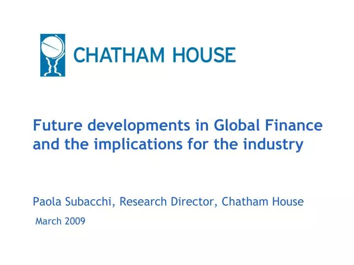 future developments in global finance and the implications for the industry