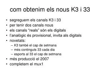 com obtenim els nous k3 i 33