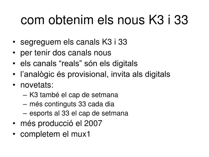 com obtenim els nous k3 i 33