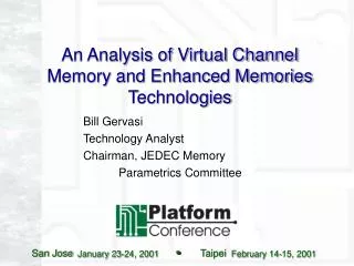 An Analysis of Virtual Channel Memory and Enhanced Memories Technologies