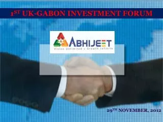 1 ST UK-GABON INVESTMENT FORUM
