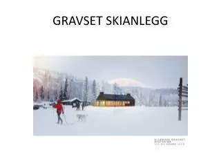 gravset skianlegg