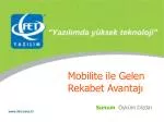 Mobilite ile Gelen Rekabet Avantajı - slide 1