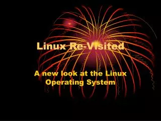 Linux Re-Visited