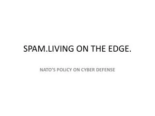 spam living on the edge