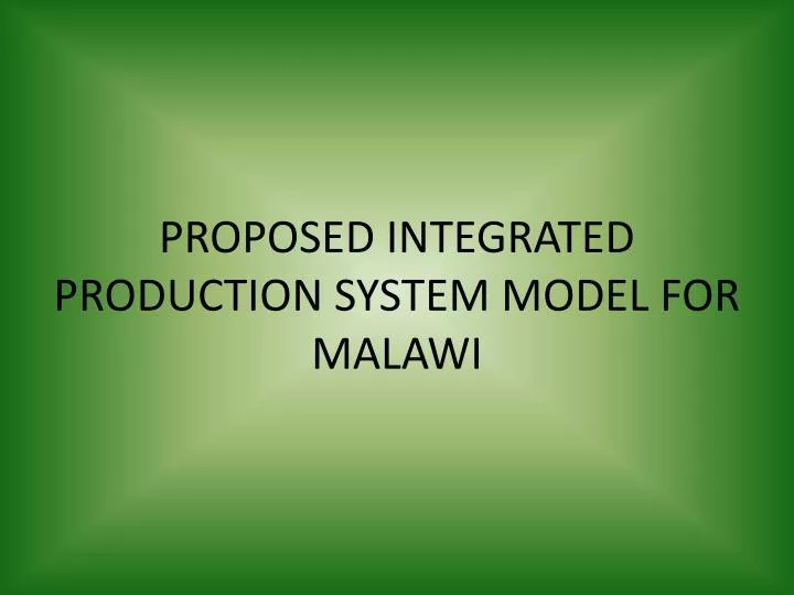 proposed integrated production system model for malawi