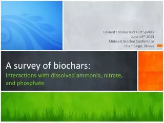 A survey of biochars : Interactions with dissolved ammonia, nitrate, and phosphate