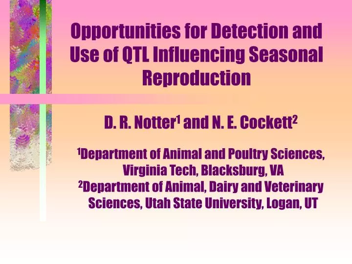 opportunities for detection and use of qtl influencing seasonal reproduction