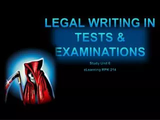 LEGAL WRITING IN TESTS &amp; EXAMINATIONS Study Unit 6 eLearning RPK 214