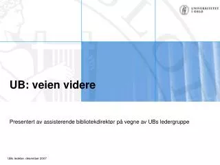 ub veien videre