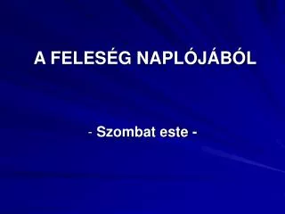 a feles g napl j b l