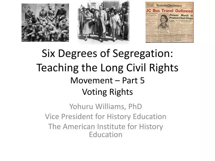 six degrees of segregation teaching the long civil rights movement part 5 voting rights