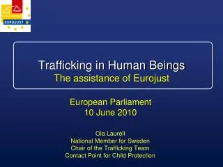 Trafficking in Human Beings The assistance of Eurojust
