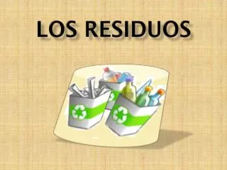 los residuos