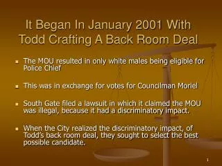 It Began In January 2001 With Todd Crafting A Back Room Deal