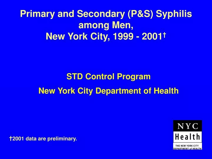 primary and secondary p s syphilis among men new york city 1999 2001