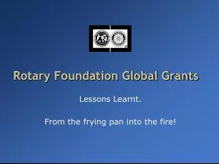 Rotary Foundation Global Grants